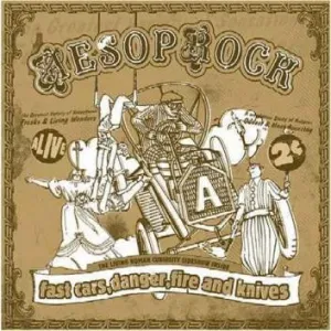 Aesop Rock - Fast Cars, Danger, Fire, & Knives