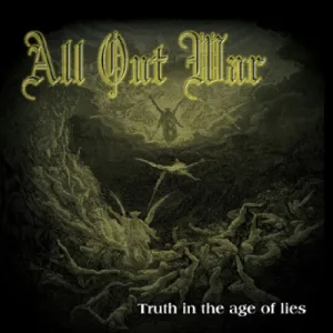 All Out War "Truth In The Age Of Lies"