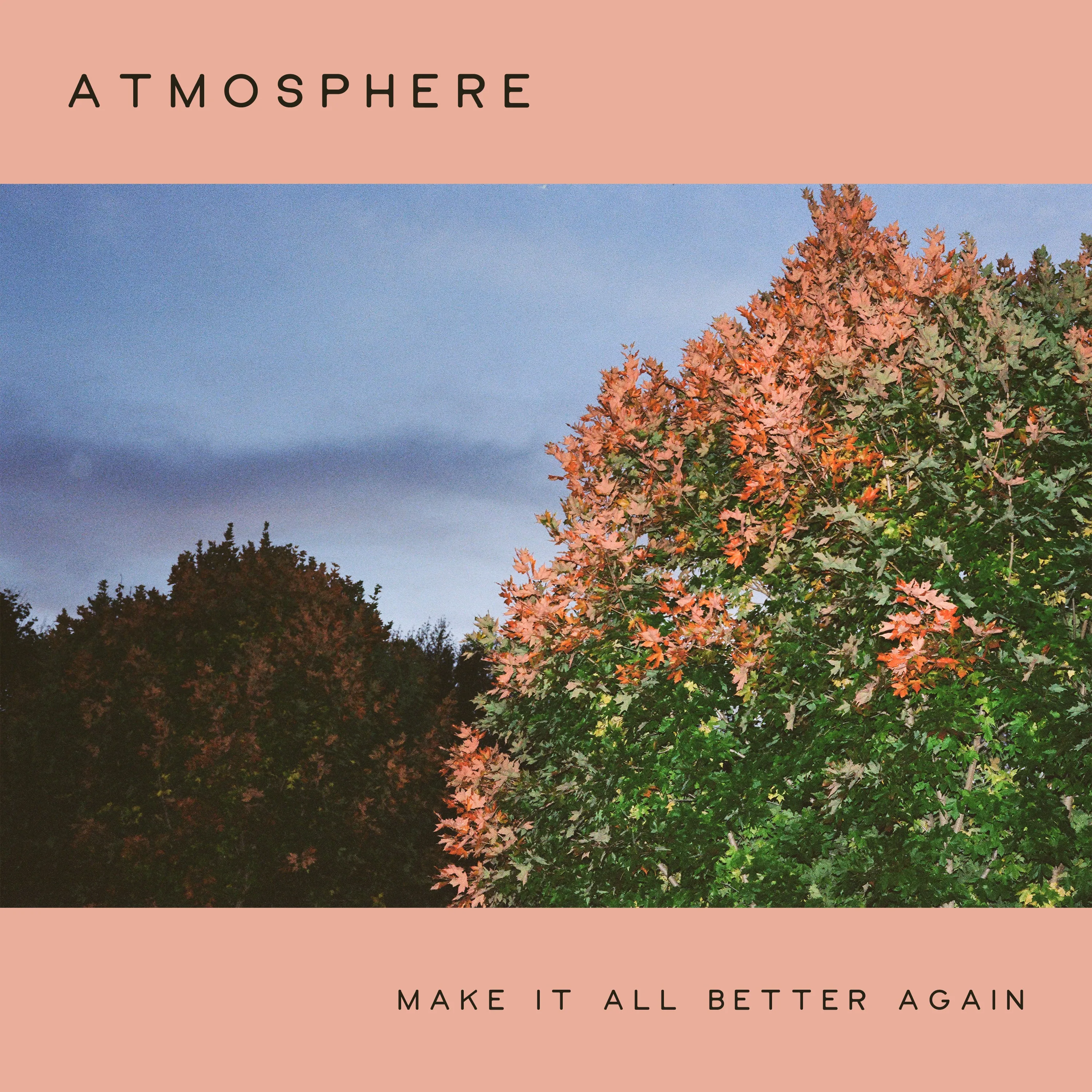 Atmosphere - Make It All Better Again (Digital)