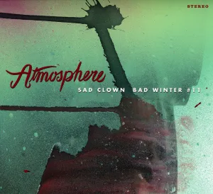 Atmosphere - Sad Clown Bad Winter: #11