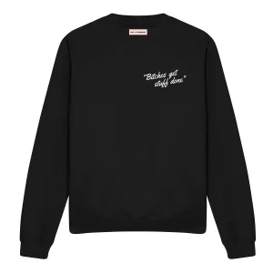 Bitches Get Stuff Done Feminist Sweatshirt