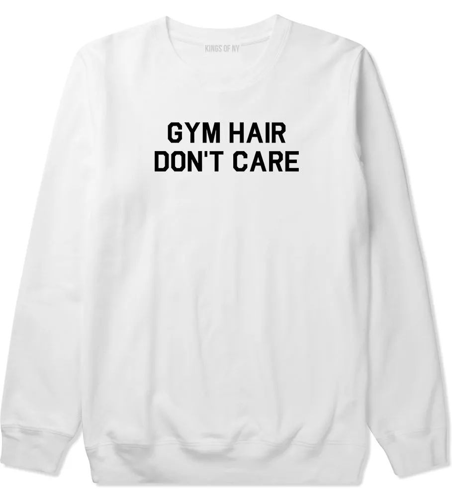 Gym Hair Dont Care Mens Crewneck Sweatshirt