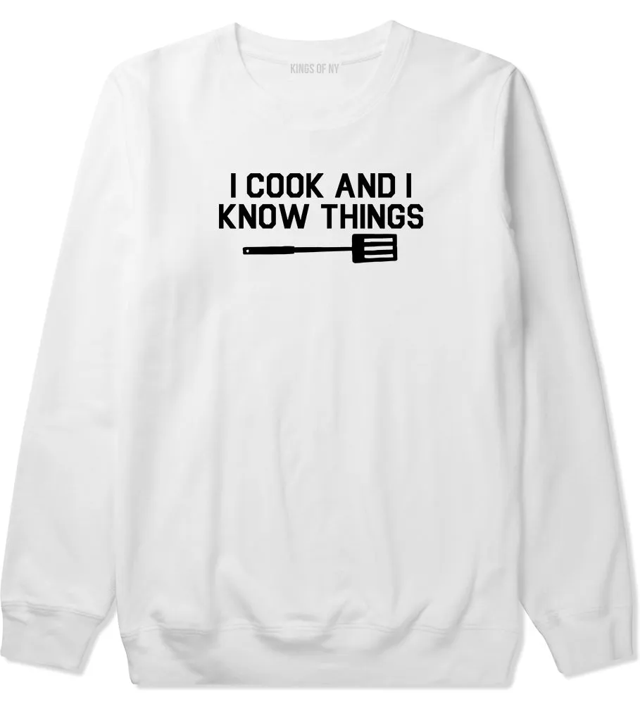 I Cook And I Know Things Chef Mens Crewneck Sweatshirt