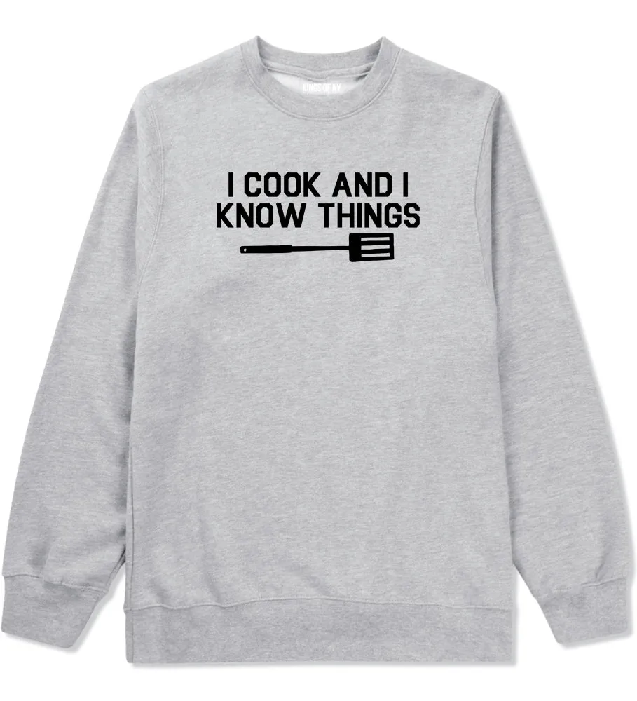 I Cook And I Know Things Chef Mens Crewneck Sweatshirt