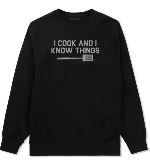 I Cook And I Know Things Chef Mens Crewneck Sweatshirt