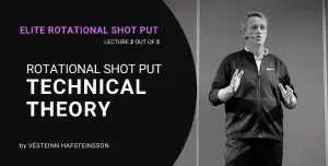 Rotational Shot Put Technical Theory, by V�steinn Hafsteinsson