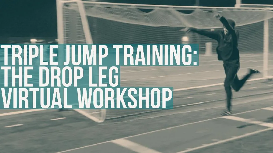 The Triple Jump: The Drop Leg Virtual Workshop